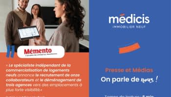 Achat immobilier neuf en Ile-de-France : Médicis Immobilier Neuf poursuit son développement régional et confirme son ancrage francilien