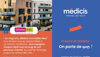 Médicis Immobilier Neuf : Immonot met en lumière un modèle qui guide l'achat neuf depuis plus de 20 ans
