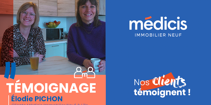 Témoignage client - Acheter son premier appartement seule avec Médicis Immobilier Neuf : le déclic d’Elodie pour devenir propriétaire