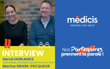 Interview croisée - Thomas et Piron, promoteur immobilier, et Médicis Immobilier Neuf Lille : "On s'est vus, on s’est plu, et on ne se quitte plus"