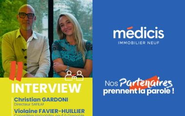 Interview de Christian Gardoni de Safilaf, promoteur immobilier à Grenoble : partenariat avec Médicis, projets locaux et analyse du marché en Isère