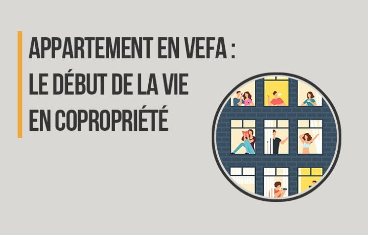 Appartement en VEFA : le début de la vie en copropriété