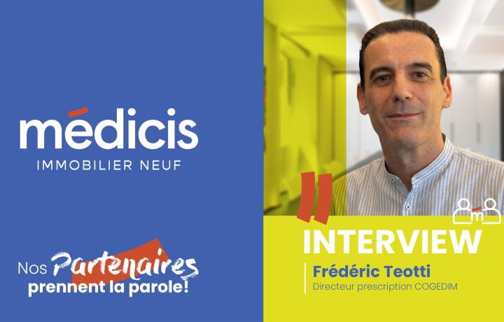 Cogedim, promoteur immobilier, et Médicis Immobilier Neuf Lyon : une collaboration fondée sur la confiance et la performance