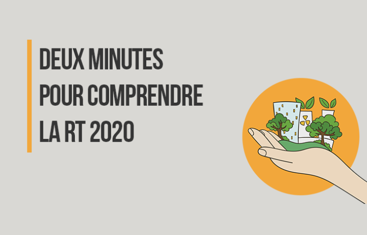 Deux minutes pour comprendre la RT 2020