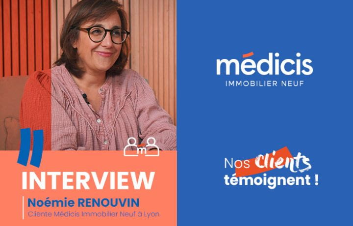 Investissement locatif : pourquoi Noémie a fait son premier achat immobilier dans le neuf avec Médicis ?